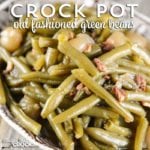 Crock Pot Old Fashioned Green Beans: Are you wondering how to cook fresh green beans in the crock pot? Our favorite slow cooker green bean recipe has that delicious old fashioned flavor of bacon and onions.