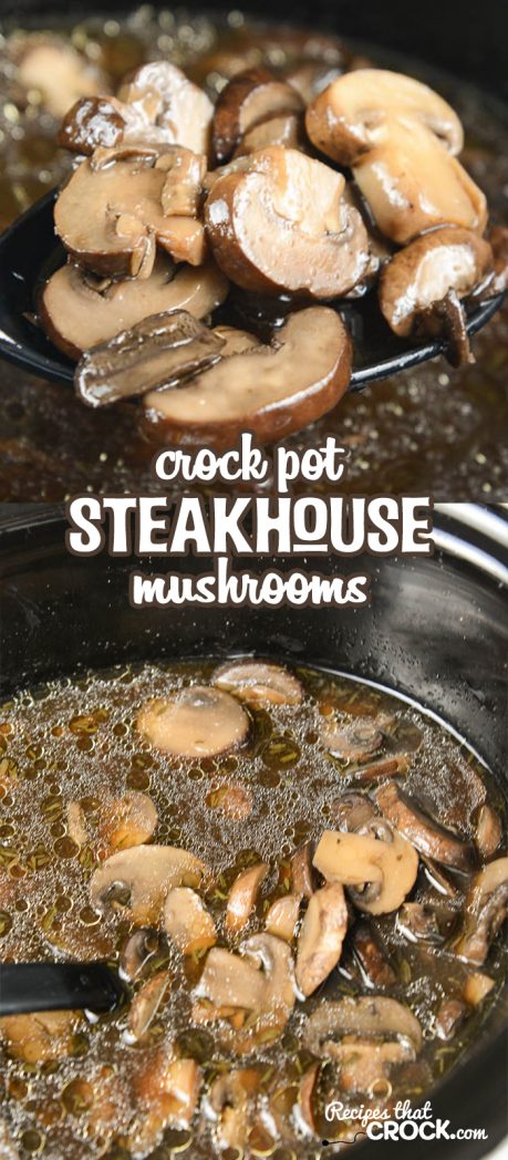 Crock Pot Steakhouse Mushrooms: Do you love a side of mushrooms with your steak, hamburger or chicken? These Crock Pot Steakhouse Mushrooms are the perfect side dish recipe for a backyard BBQ or weeknight dinner!