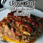 This Crock Pot Old Fashioned Meatloaf recipe is the one Momma used while I was growing up. And boy is it good!