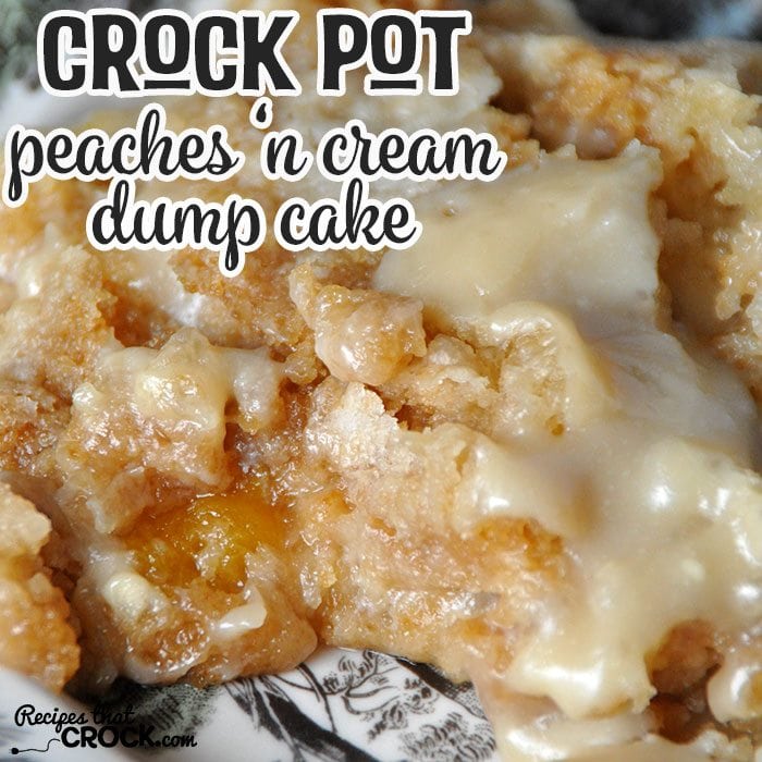 Crock Pot Peaches 'n Cream Dump Cake