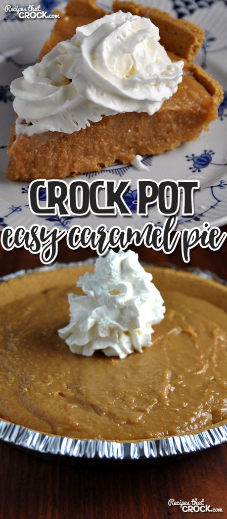 This Easy Crock Pot Caramel Pie tastes divine and is amazingly simple to make!