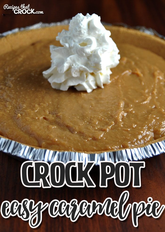 This Easy Crock Pot Caramel Pie tastes divine and is amazingly simple to make!