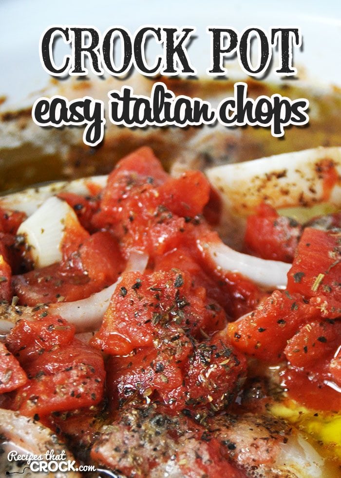 These Easy Crock Pot Italian Chops are flavorful and super easy to throw together!