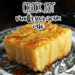 This Crock Pot Vanilla Sour Cream Cake is super simple and incredibly delicious!