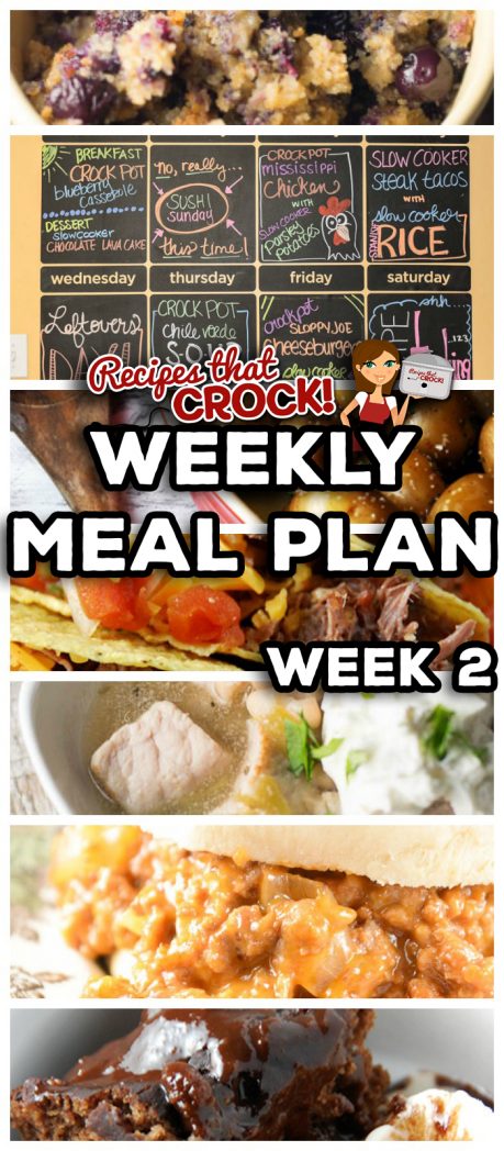 Weekly Meal Plan including: Slow Cooker Blueberry Breakfast Casserole, Crock Pot Chocolate Lava Cake, Slow Cooker Steak Tacos, Crock Pot Spanish Rice, Slow Cooker Chile Verde Soup, Crock Pot Mississippi Chicken Thighs, Crock Pot Parsley Potatoes, Crock Pot Sloppy Joe Cheeseburgers and Crock Pot Baked Potatoes