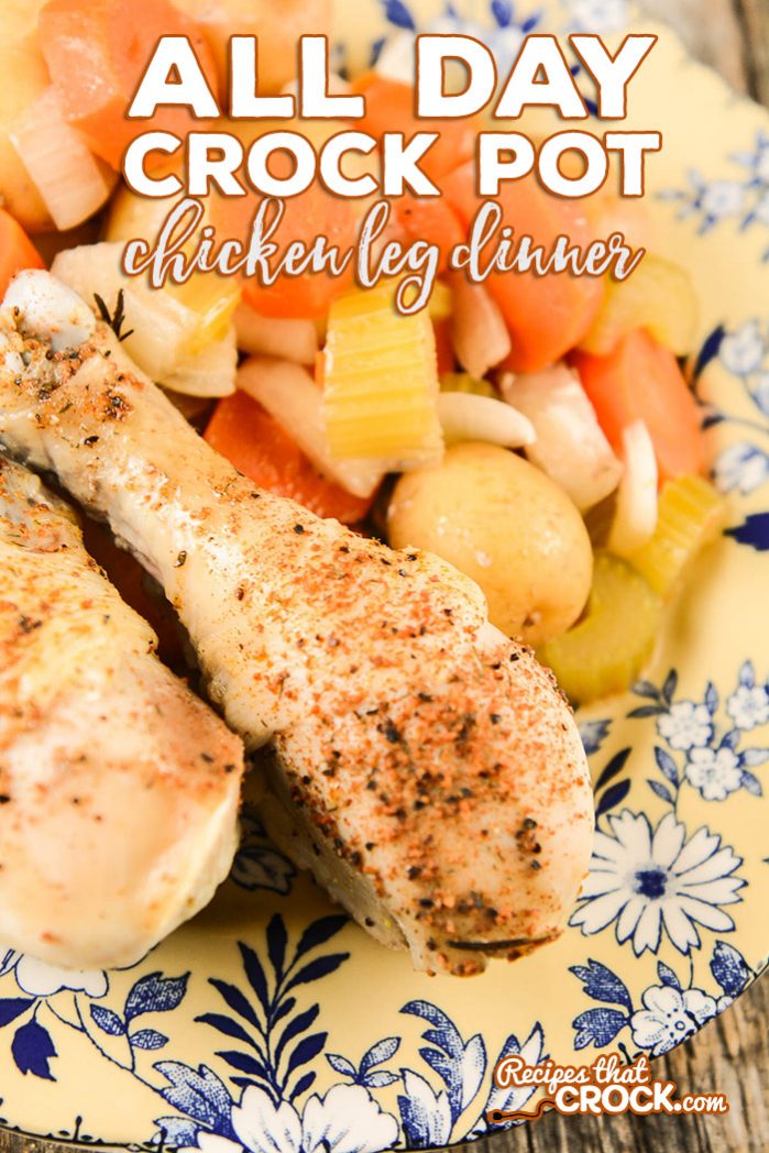 Are you looking for great all day crock pot recipes? Our All Day Crock Pot Chicken Leg Dinner is the perfect fix it and forget it recipe!