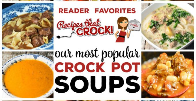 We have shared many posts with mine and Cris' favorites. So we thought we would put together a list of our Reader's Favorite Soups so you can know what all our readers are cRockin' in their kitchens!