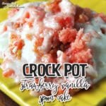 If you love strawberry cake, you don't want to miss this Crock Pot Strawberry Vanilla Spoon Cake! It is a snap to make and so delicious!