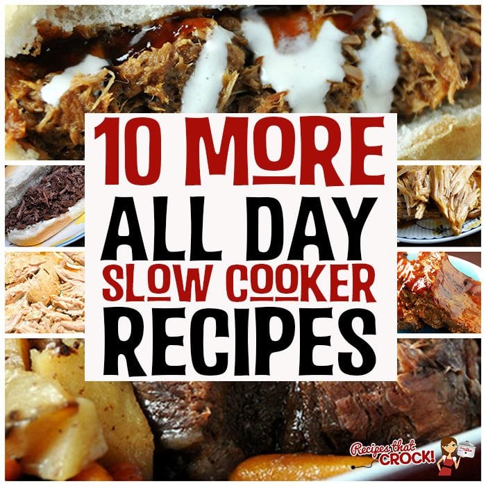 Whether you have a long workday ahead or tons of plans that will keep you from having time (or energy!) to throw dinner together at night, these 10 More All Day Crock Recipes will help you have dinner on the table!