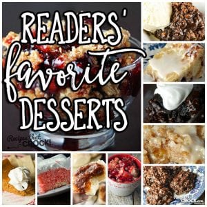 If you have a sweet tooth, you don't want to miss this list of our Readers' Favorite Desserts!