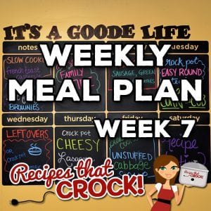 This week's Weekly Meal Plan includes Slow Cooker French Toast Casserole, Crock Pot Hot Fudge Brownies, Crock Pot Sausage, Potatoes and Green Beans, Easy Crock Pot Round Steak, Crock Pot Corn on the Cob, Crock Pot Hamburger Soup, Crock Pot Cheesy Lasagna and Crock Pot Unstuffed Cabbage Soup!