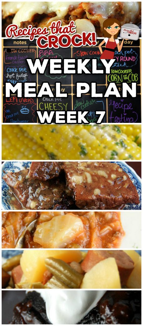 This week's Weekly Meal Plan includes Slow Cooker French Toast Casserole, Crock Pot Hot Fudge Brownies, Crock Pot Sausage, Potatoes and Green Beans, Easy Crock Pot Round Steak, Crock Pot Corn on the Cob, Crock Pot Hamburger Soup, Crock Pot Cheesy Lasagna and Crock Pot Unstuffed Cabbage Soup!