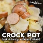 Crock Pot Smoked Sausage, Cabbage and Potatoes is an easy crock pot recipe that you can toss in your crock pot and cook all day.