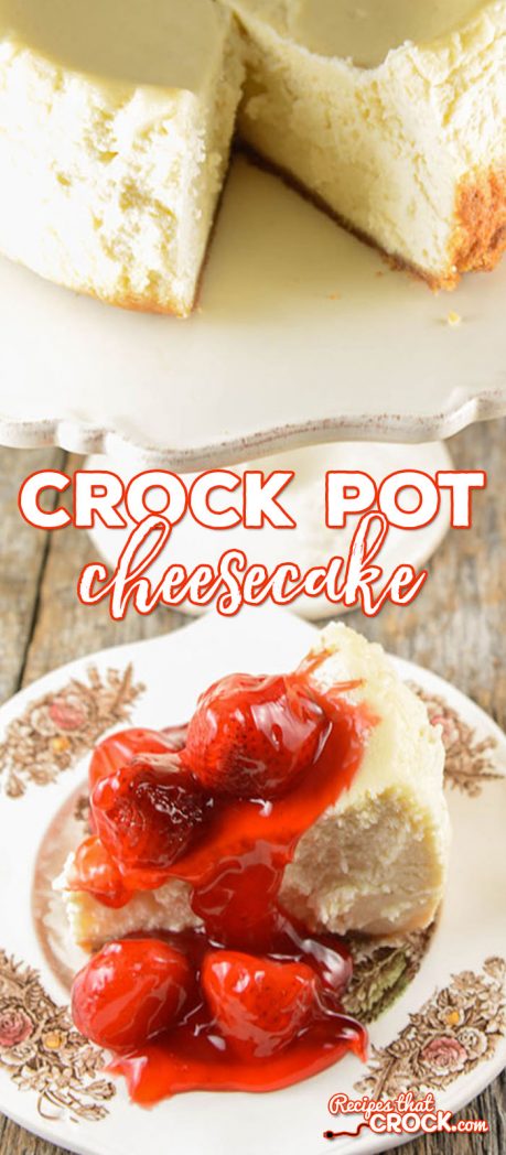 Homemade Crock Pot Cheesecake: Are you looking for a great homemade cheesecake recipe but don't want to purchase a special pan? Our Crock Pot Cheesecake is the perfect homemade recipe for cheesecake that you can make right in your slow cooker- no extra pan needed!