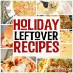 Don't let all your extra turkey and ham go to waste! These Holiday Leftover Recipes give your leftover holiday turkey and ham new life!