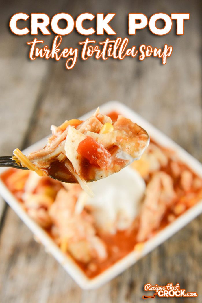 Crock Pot Turkey Tortilla Soup: Are you looking for a great leftover turkey recipe that takes holiday leftovers and gives them a whole new flavor. Our Crock Pot Turkey Tortilla Soup does just that! (Psst.. if you don't have turkey leftovers, you can always use chicken.)