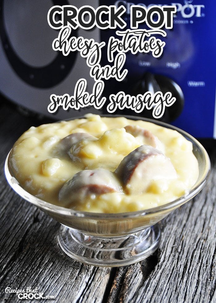 Do you love cheesy potatoes? Take them to the next level with this yummy Crock Pot Cheesy Potatoes and Smoked Sausage recipe!