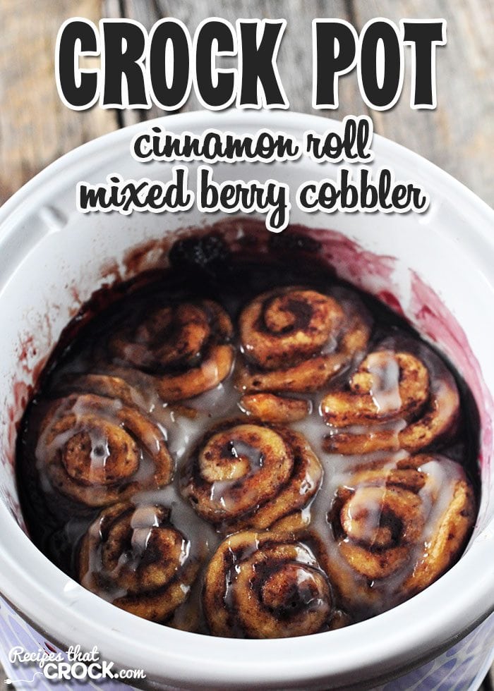 If you love delicious cobbler and simple recipes, then you're gonna love this Crock Pot Cinnamon Roll Mixed Berry Cobbler!