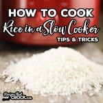 Have you ever tried cooking rice in your slow cooker? Have you maybe had some issues? Has your rice turned out mushy? Has it turned out crunchy? Or maybe you've had mushy and crunchy rice in the same dish! I can help with How to Cook Rice in a Slow Cooker: Tips for Success!