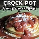 Do you have a sweet tooth? I certainly do! And this Crock Pot Strawberry Compote does not disappoint! It goes wonderfully over angel food cake or pancakes!
