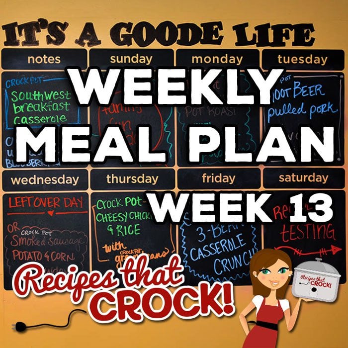 This week's Weekly Meal Plan includes Crock Pot Southwest Breakfast Casserole, Crock Pot Upside Down Blueberry Lemon Cake, Insta Pot Mississippi Roast, Crock Pot Parsley Potatoes, Crock Pot Root Beer Pulled Pork, Slow Cooker Bean & Weenies, Crock Pot Smoke Sausage Potato and Corn Chowder, Crock Pot Cheesy Chicken and Rice, Crock Pot Green Beans and Slow Cooker 3-Bean Casserole Crunch.