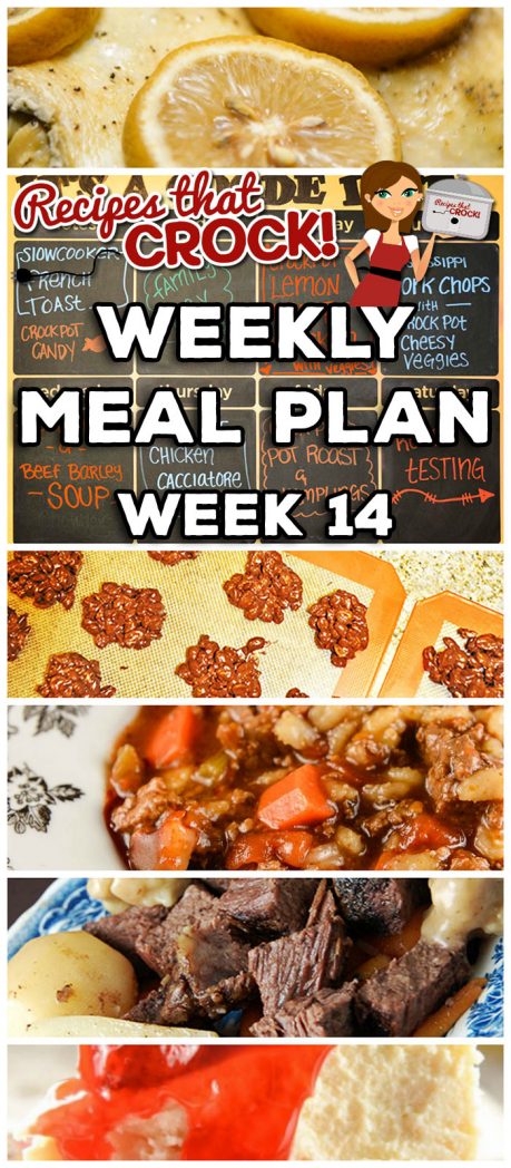 This week's Weekly Meal Plan includes Slow Cooker French Toast Casserole, Peanut Cluster Crock Pot Candy, Crock Pot Lemon Pepper Chicken, Crock Pot Mississippi Pork Chops, Crock Pot Cheesy Veggies, Crock Pot Beef Barley Soup, Crock Pot Chicken Cacciatore and Crock Pot Pot Roast and Dumplings.