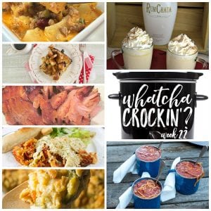 This week's Whatcha Crockin' crock pot recipes include Crock Pot Cowboy Casserole, Slow Cooker Ham, Broccoli Cauliflower Casserole, Crock Pot Rumchata White Hot Chocolate, Crock Pot Eggnog French Toast, Crock Pot Lasagna Casserole, Easy Sausage Chili and much more!
