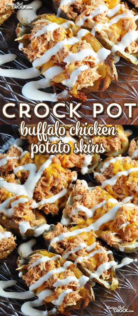 Do you love an amazing appetizer that is full of flavor and kick? That is exactly what these Crock Pot Buffalo Chicken Potato Skins are! Yum!