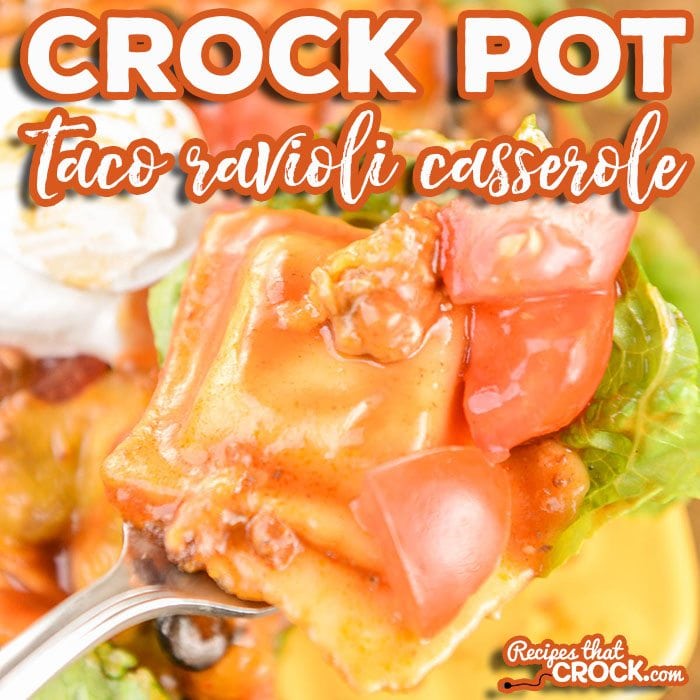 Crock Pot Taco Ravioli Casserole - Recipes That Crock!