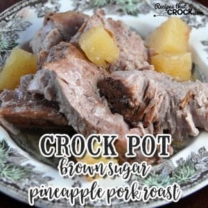 This Crock Pot Brown Sugar Pineapple Pork Roast is so simple it can be thrown together in less than two minutes. After your crock pot does all the work, you have a tender, juicy roast with a wonderful au jus for everyone to enjoy!