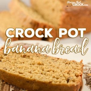 Crock Pot Banana Bread: Did you know that you can make bread in a slow cooker? We love this Crock Pot Banana Bread recipe. It is easy to make and deliciously moist and flavorful.