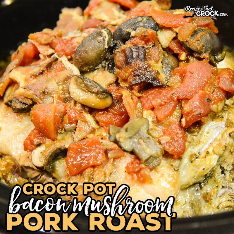 Crock Pot Bacon Mushroom Pork Roast is a flavorful way to serve up a pork shoulder. LOVE all day slow cooker recipes.