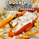 These Crock Pot Mini Cream Cheese Stuffed Peppers are great as an appetizer or side dish.