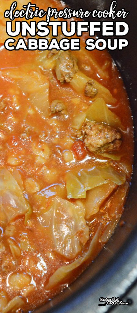 Are you looking for good Instant Pot recipes? Our Unstuffed Cabbage Soup Electric Pressure Cooker Recipe is one of our favorite soups to make in our Instant Pot.