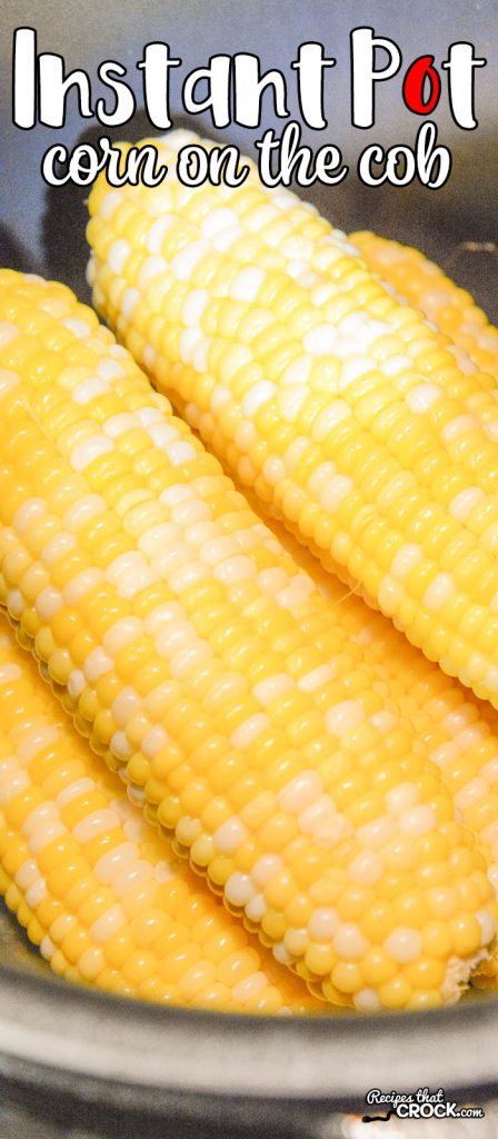 Are you looking for some easy Instant Pot Recipes? Our Instant Pot Corn on the Cob is incredibly simple to make and one of our favorite electric pressure cooker recipes.