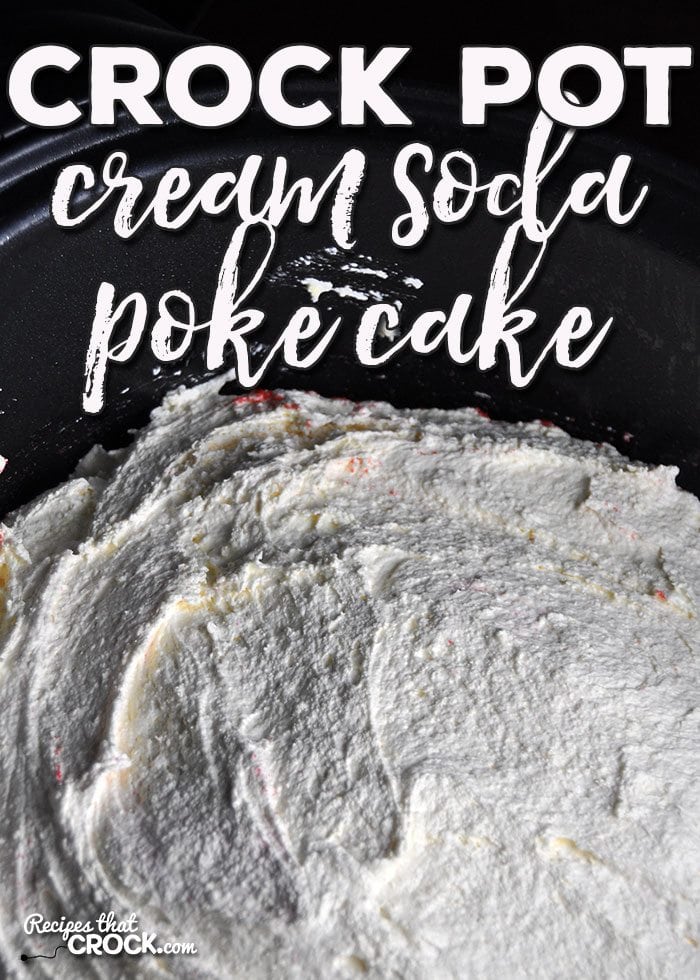Do you love a good poke cake? I took one of my favorite childhood recipes and converted it to this Crock Pot Cream Soda Poke Cake. Yum!