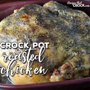 Are you looking for an amazing, tender and juicy recipe that will have even the your smallest littles saying, "I want more!" This Crock Pot Roasted Chicken is so delicious!