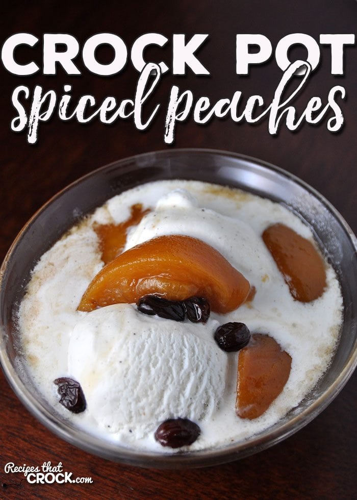 Are you looking for the perfect recipe to pair with some delicious ice cream? Winter, spring, summer or fall, these Crock Pot Spiced Peaches are a treat your family is going to love!