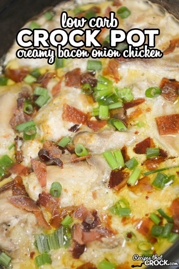 Are you looking for a creamy crock pot chicken that is simple to through together? Our Low Carb Crock Pot Creamy Bacon Onion Chicken is a delicious dish for dinner that even carb lovers enjoy!