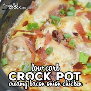 Are you looking for a creamy crock pot chicken that is simple to through together? Our Low Carb Crock Pot Creamy Bacon Onion Chicken is a delicious dish for dinner that even carb lovers enjoy!