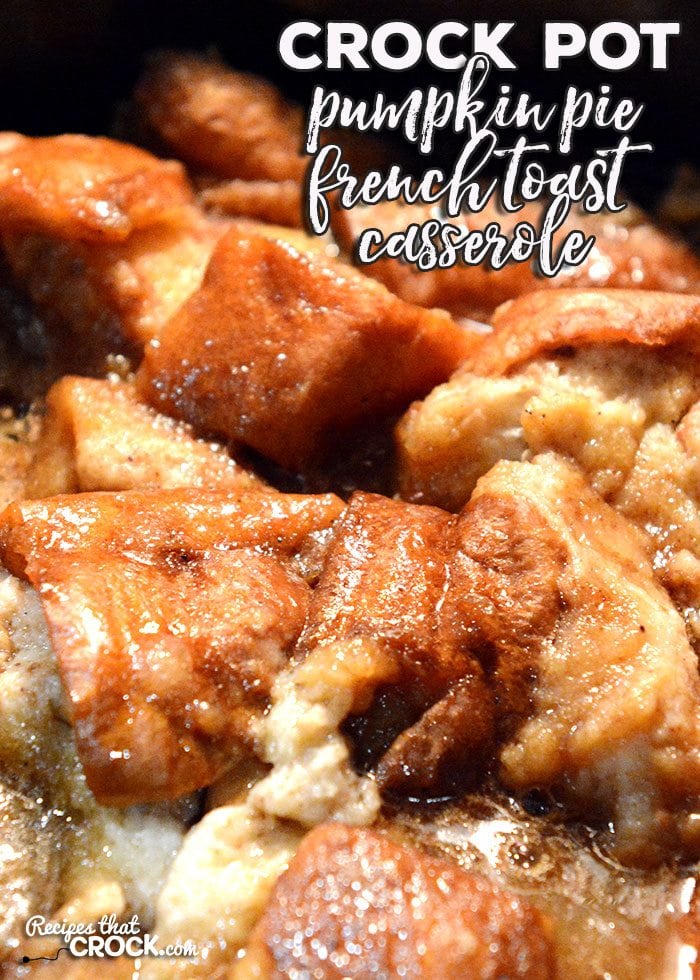 Oh my word folks! I have an amazing treat for you! This Crock Pot Pumpkin Pie French Toast Casserole had everyone asking for more! 