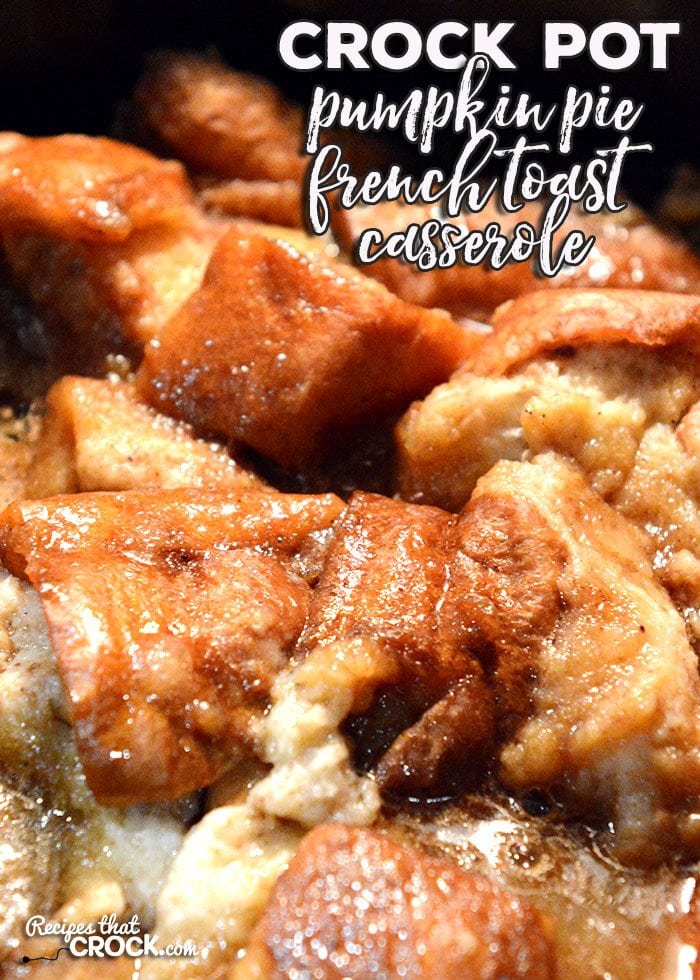 Oh my word folks! I have an amazing treat for you! This Crock Pot Pumpkin Pie French Toast Casserole had everyone asking for more!ย