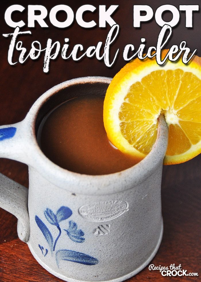 This Crock Pot Tropical Cider is super simple to throw together and is like a mini-vacation in a cup! Everyone asks for a refill when this is around!