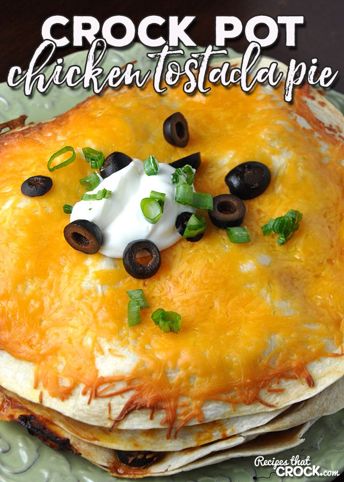 This simple and delicious Crock Pot Chicken Tostada Pie is sure to be a new family favorite! Your next fiesta is going to have everyone asking for more!