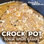 Are you looking for a foolproof way to make pot roast? Our Crock Pot Roast with Gravy is a super simple way to make an amazing roast in your slow cooker every time!