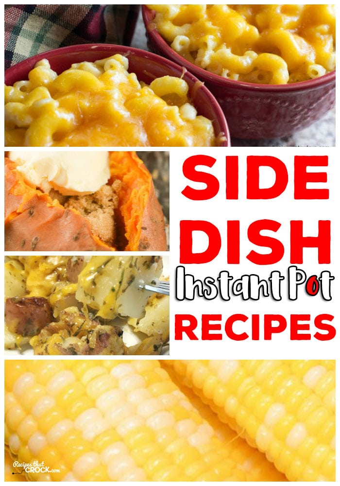 Don't forget your sides when it comes to electric pressure cookers! Recipes like Instant Pot Mac and Cheese, Sweet Potatoes, Bacon Ranch Potatoes and Corn on the Cob!