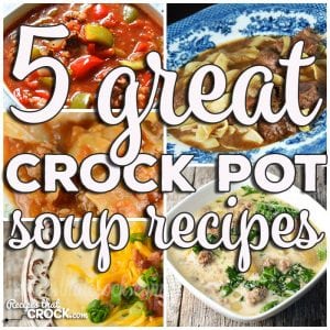 5 Great Crock Pot Soup Recipes: Friday Favorites