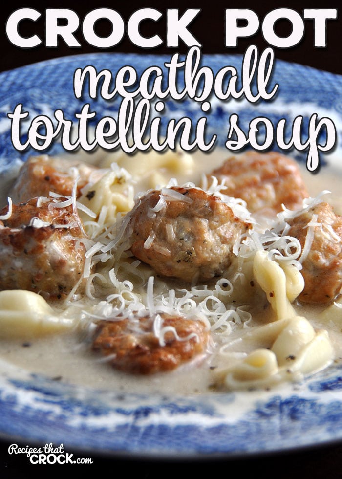 Do you love a delicious and hearty soup? This Crock Pot Meatball Tortellini Soup is just that and super easy!