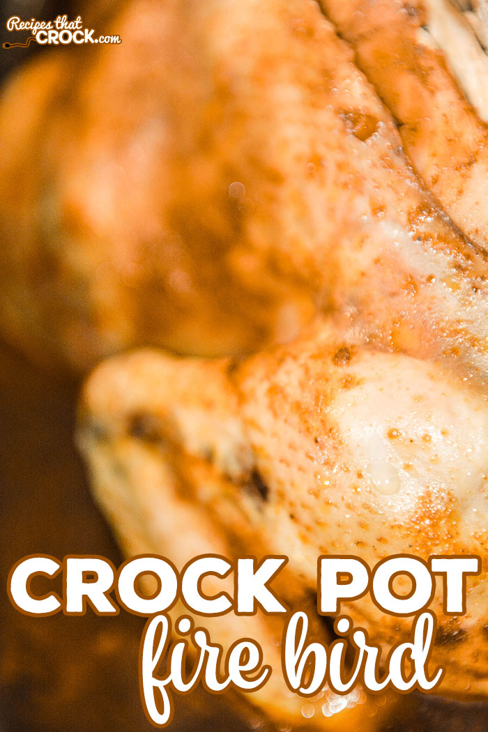 Are you looking for an easy way to cook up a whole chicken? Our Crock Pot Fire Bird is fork tender and full of flavor.