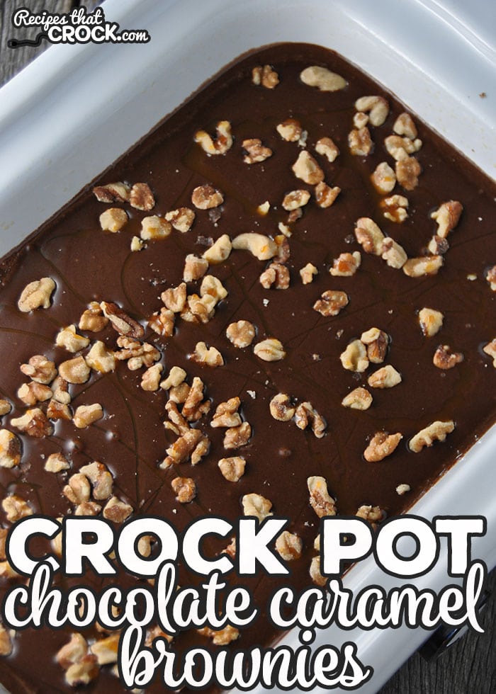 These delicious Crock Pot Chocolate Caramel Brownies take your normal brownie to the next level!